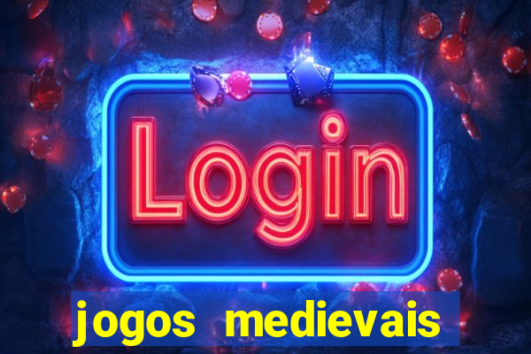 jogos medievais para celular